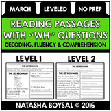 March Reading Comprehension Passages with "WH" Questions (