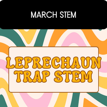Preview of March STEM // Leprechaun Trap