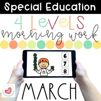 Preview of March Special Education Digital Morning Work Bundle-4 Levels-Boom Cards™