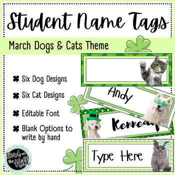 Preview of March - St. Patrick's Day Dog and Cat Themed Editable Nametags