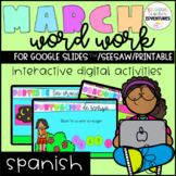 March Word Work - Printable & for Google Slides™/SEESAW {Spanish}