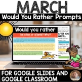 March Would You Rather DIGITAL Writing Prompts for Grades 