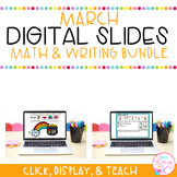 March Writing & Math Digital Slides Bundle | Kindergarten 