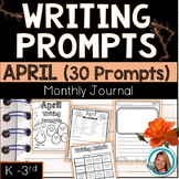 April Writing Prompts Journal K-3