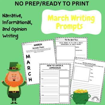 March Writing Prompts (narrative, informational, opinion, and MORE) NO PREP