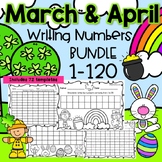 March and April Writing Numbers 1-120 BUNDLE: St. Patrick'