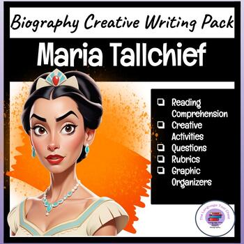Preview of Maria Tallchief ~ Creative Writing | Reading Comprehension | Research