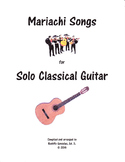 Mariachi Songs for Solo Classical Guitar