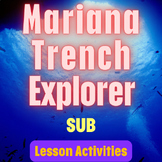 Mariana Trench Explorer: Sub Lesson Bundle for Middle Scho