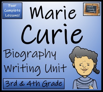 Preview of Marie Curie Biography Writing Unit | 3rd Grade & 4th Grade