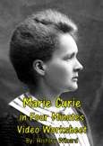 Marie Curie in Four Minutes Video Worksheet