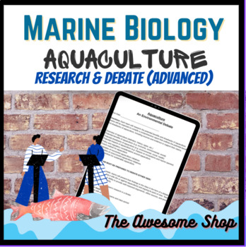 Preview of Marine Biology AQUACULTURE Research & Debate (advanced) AP Environmental Science