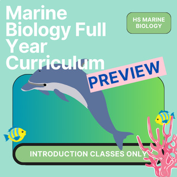 Preview of Marine Biology Full Year Curriculum- Introductory Classes