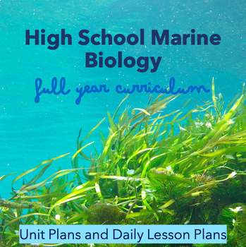 Preview of Marine Biology Full Year Curriculum- Unit Plans and Daily Lesson Plans