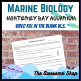 Marine Biology Monterey Bay Aquarium Video Fill in the Blank W.S.