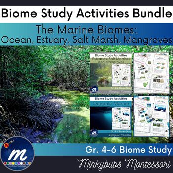 Preview of Marine Biomes Oceanic, Estuary, Salt Marshes, Mangroves Study GROWING Bundle