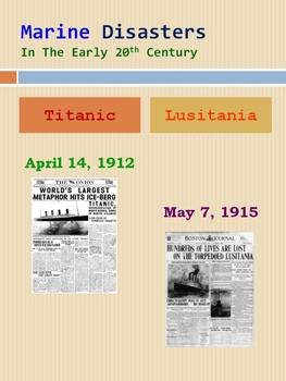 Preview of Marine Disasters In The Early 1900's: The Titanic & Lusitania