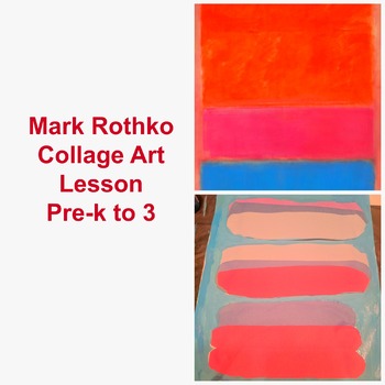 Preview of Mark Rothko No. 1 Collage Art Lesson Teach Grades Pre-k to 3 Art History Project