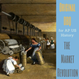 Market Revolution DBQ for AP US History