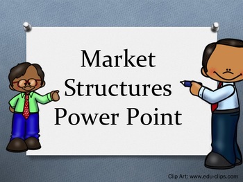 Preview of Market Structures Power Point