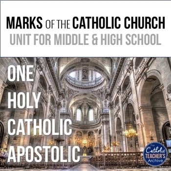 Preview of Marks of the Catholic Church: Unit for Middle/High School Theology & Religion