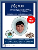 Maroo of the Winter Caves: CCSS Aligned Novel Unit, Activi