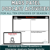 Mars Patel Podcast Study with Activities and Lessons for S