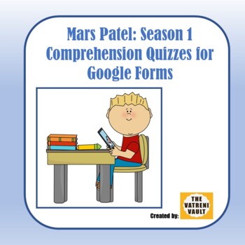 Preview of Mars Patel - Season 1 Comprehension Quiz Pack for Google Forms