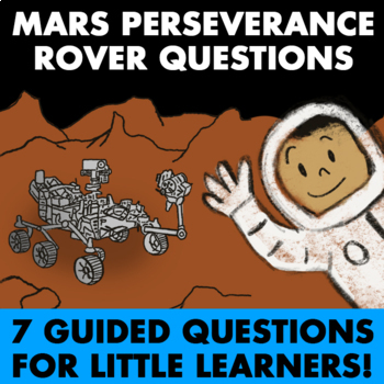 Preview of Mars Perseverance Rover - Guided Questions for Little Learners