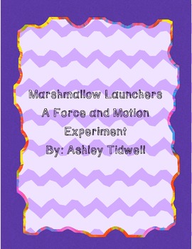 Preview of Marshmallow Launchers Lab- A Force and Motion Experiment