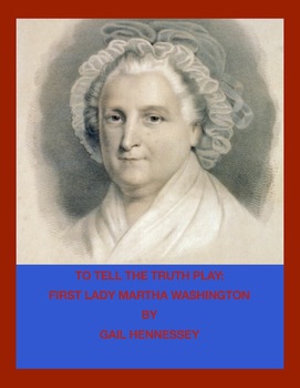 Preview of Martha Washington: Biographical Play(To Tell the Truth Play)