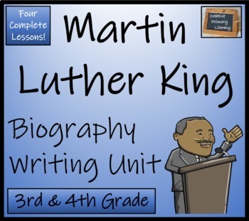 Preview of Martin Luther King Biography Writing Unit | 3rd Grade & 4th Grade