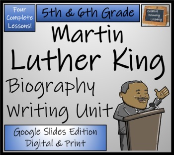 Preview of Martin Luther King Biography Writing Unit Digital & Print | 5th & 6th Grade