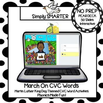 Preview of Martin Luther King Day Themed CVC Word Pear Deck Activities
