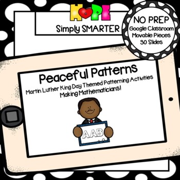 Preview of Martin Luther King Day Themed Patterning Activities For GOOGLE CLASSROOM