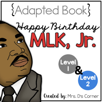 Preview of Martin Luther King, Jr. Adapted Books { Level 1 and Level 2 }