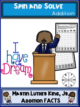 Preview of Martin Luther King Jr Addition Spin and Solve Math Centers
