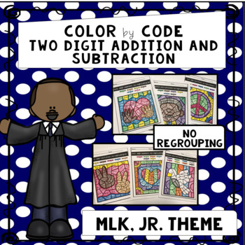 Preview of Martin Luther King, Jr.  Color by Code- Addition/ Subtract No Regrouping