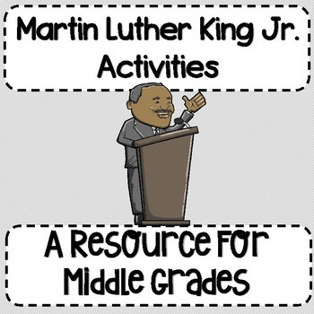 Preview of Martin Luther King Jr. Day (MLK) Activities for Middle Grades