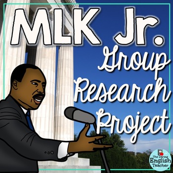 Preview of Martin Luther King, Jr. Group Research Project