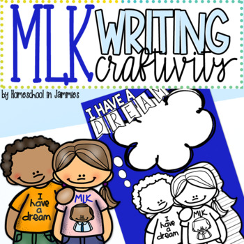 Preview of Martin Luther King Jr. "I Have a Dream" Writing Craftivity