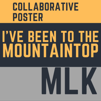 Preview of Martin Luther King Jr MLK "I've Been to the Mountaintop" Collaborative Poster