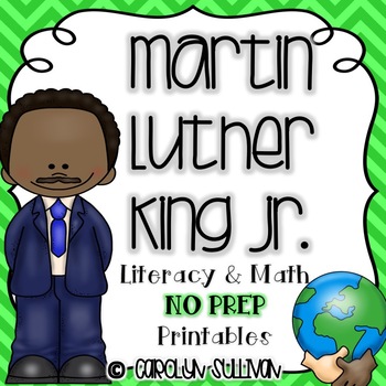 Preview of Martin Luther King Jr. -- No Prep Math and Literacy Printables!