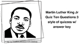 Martin Luther King Jr Quiz Ten Questions 3 style of quizze