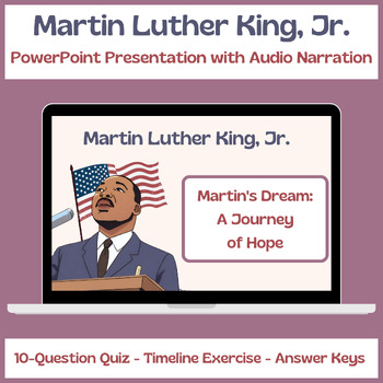 Preview of Martin Luther King, Jr. Story - PPT Presentation - Quiz - Timeline Exercise