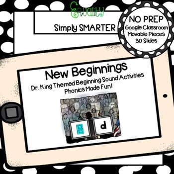 Preview of Martin Luther King, Jr., Themed Beginning Sound Activities For GOOGLE CLASSROOM