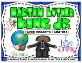 Martin Luther King, Jr.--Three Powerful Reader's Theaters!