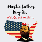 Martin Luther King Jr. WebQuest and Photo Analysis - MLK Day