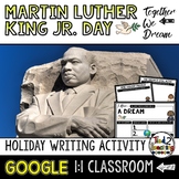 Martin Luther King Jr. Writing Activity a Google Classroom