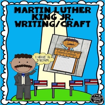 Martin Luther King Jr. Writing Craft by Chalkboard Chatter | TPT